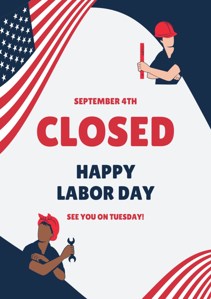 CLOSED in Observance of Labor Day Around Town DC